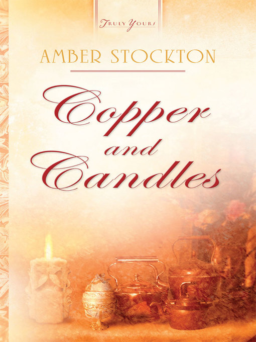 Title details for Copper And Candles by Amber Stockton - Available